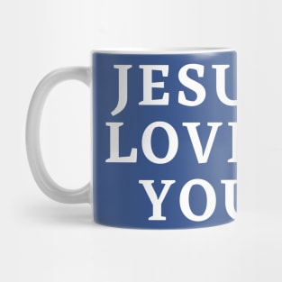 Jesus loves you Mug